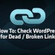 How to Find and Fix Broken Links in WordPress